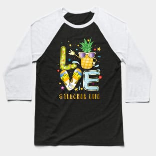 Teacher Life Pineapple Sunglasses Flip Flop Baseball T-Shirt